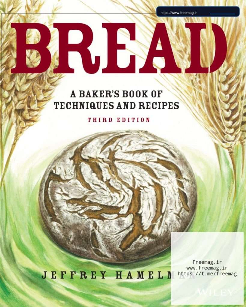 جلد کتاب تخصصی نانوایی Bread A Bakers Book of Techniques and Recipes ویرایش سوم اثر جفری هملمن